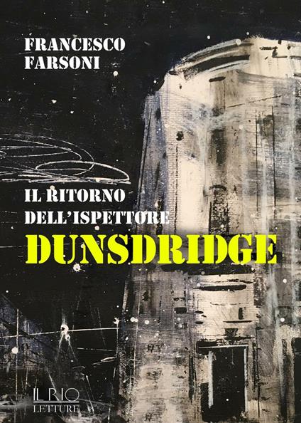 Il ritorno dell'ispettore Dunsdridge - Francesco Farsoni - copertina