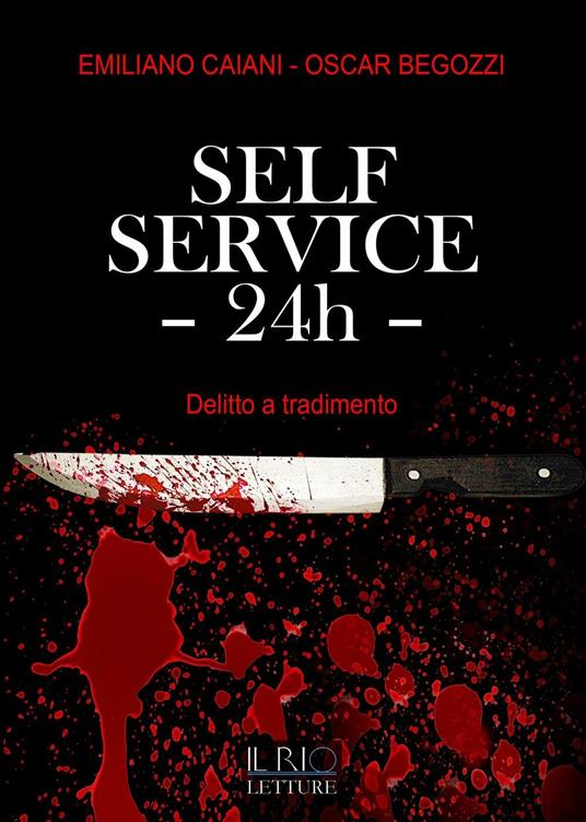 Self service 24th. Delitto a tradimento - Emiliano Caiani,Oscar Begozzi - copertina