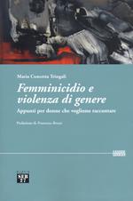 Femminicidio e violenza di genere. Appunti per donne che vogliono raccontare