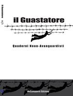 Il guastatore. Quaderni neon-avanguardisti. Vol. 4