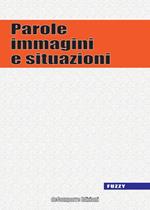 Parole, immagini e situazioni. Vol. 1