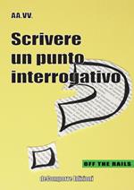 Scrivere un punto interrogativo