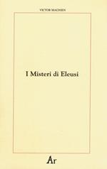 I misteri di Eleusi. Origini e rituale delle iniziazioni elusine