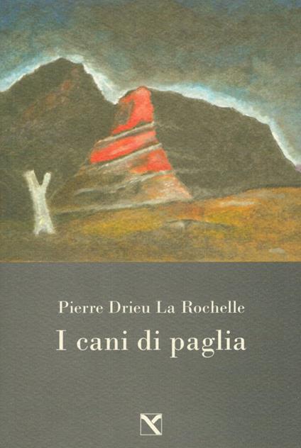 I cani di paglia - Pierre Drieu La Rochelle - copertina