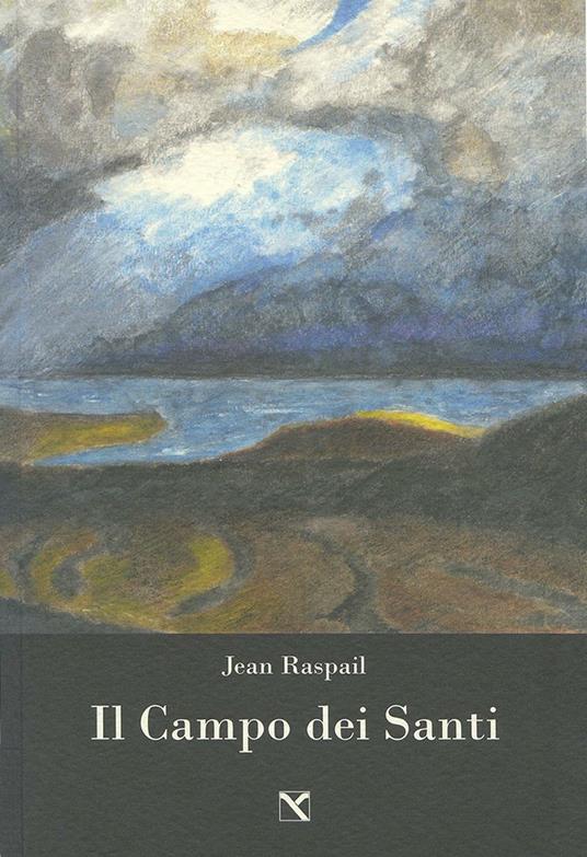 Il campo dei santi - Jean Raspail - Libro - Edizioni di AR - Il cavallo  alato | IBS