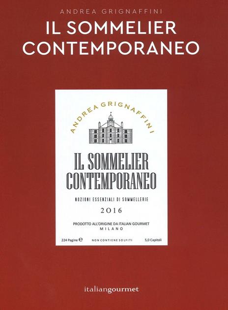 Il sommelier contemporaneo. Nozioni essenziali di sommelier (2016) - Andrea Grignaffini - copertina