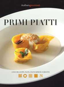 Image of Primi piatti. Gnocchi, zuppe, paste, paste ripiene e risotti
