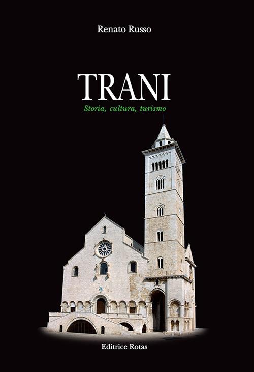 Trani. Storia, cultura, turismo - Renato Russo - copertina