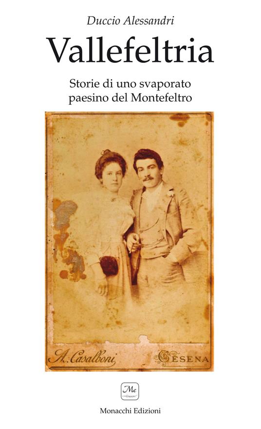 Vallefeltria. Storie di un svaporato paesino del Montefeltro - Duccio Alessandri - copertina