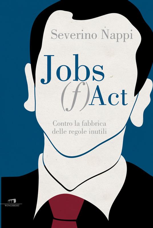 Jobs (f)act. Contro la fabbrica delle idee inutili - Severino Nappi - ebook