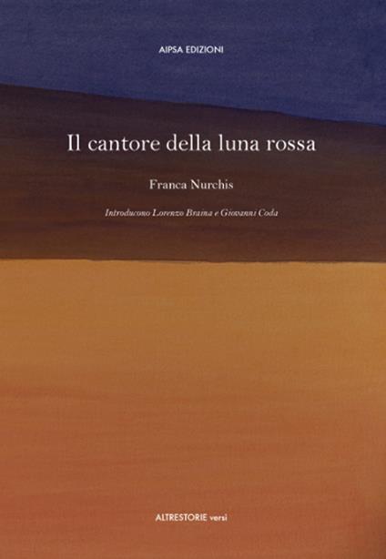 Il cantore della luna rossa - Franca Nurchis - copertina