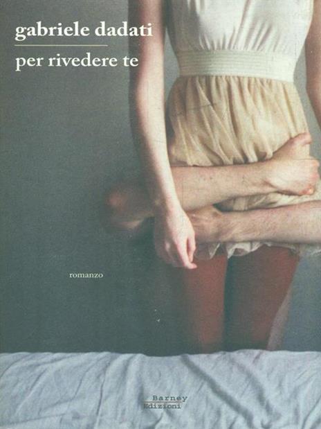 Per rivedere te - Gabriele Dadati - 3