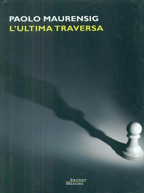 L' ultima traversa - Paolo Maurensig - 2