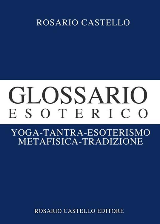 Glossario esoterico - Rosario Castello - ebook