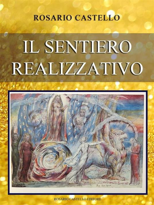 Il sentiero realizzativo - Rosario Castello - ebook