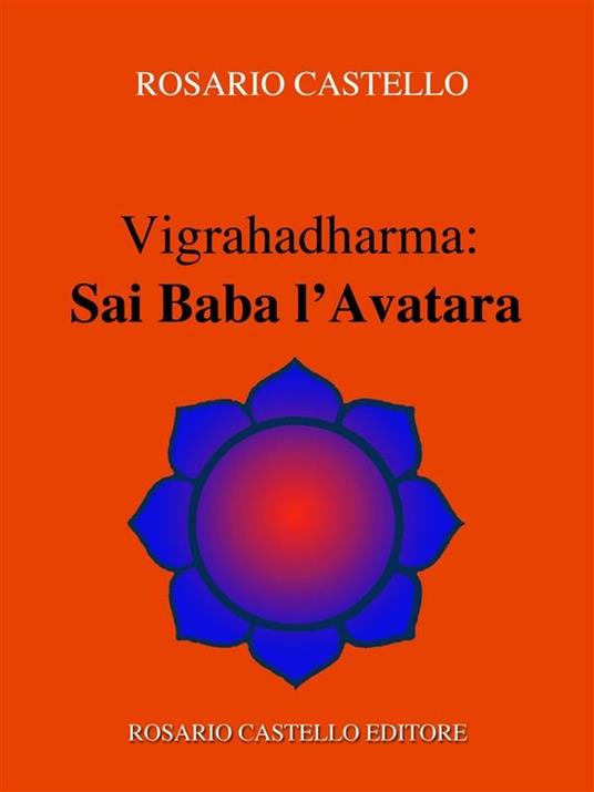 Vigrahadharma: Sai Baba l'Avatara - Rosario Castello - ebook