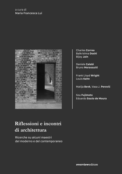 Riflessioni e incontri di architettura. Ricerche su alcuni maestri del moderno e del contemporaneo - copertina