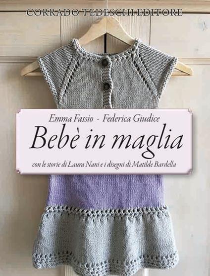 Bebè in maglia - Emma Fassio,Federica Giudice - copertina