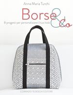 Borse & co. 8 progetti per personalizzare il tuo look