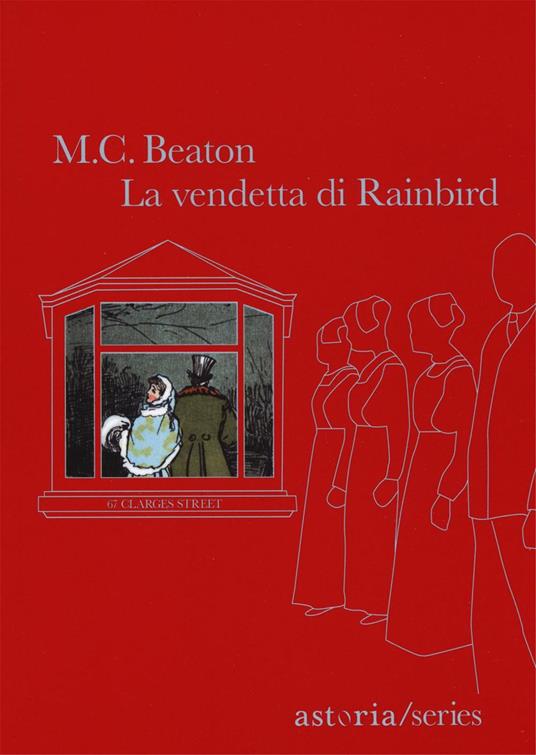 La vendetta di Rainbird. 67 Clarges Street - M. C. Beaton - copertina