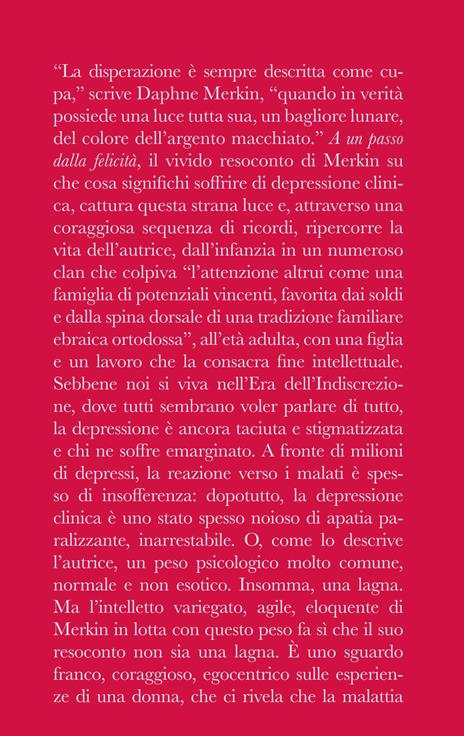 A un passo dalla felicità. Una resa dei conti con la depressione - Daphne Merkin - 2