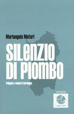 Silenzio di piombo. Poligoni e veleni in Sardegna