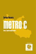 Metro C. Roma, capitale degli sprechi