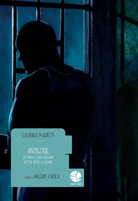 Antigone. 25 anni di storia italiana visti da dietro le sbarre - Valerio Chiola,Susanna Marietti - ebook