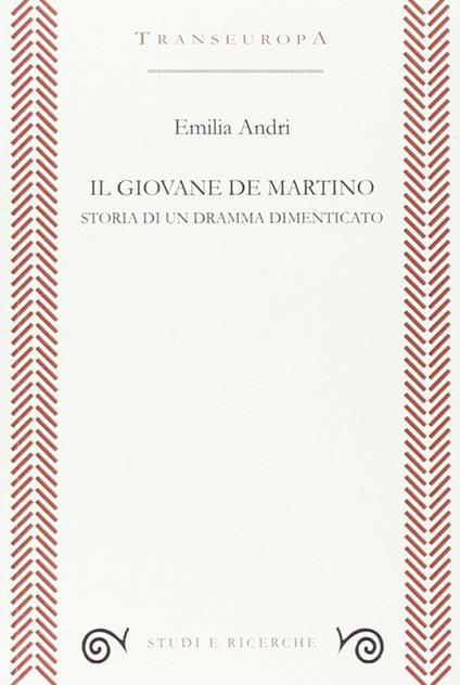 Il giovane De Martino. Storia di un dramma dimenticato - Emilia Andri - copertina