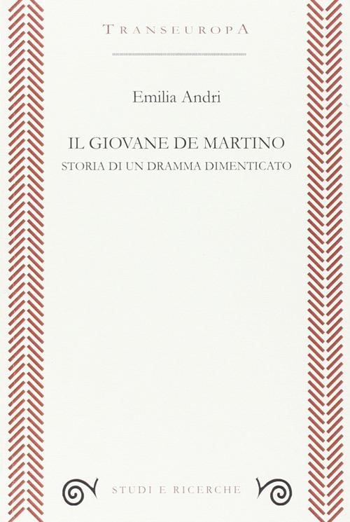 Il giovane De Martino. Storia di un dramma dimenticato - Emilia Andri - copertina