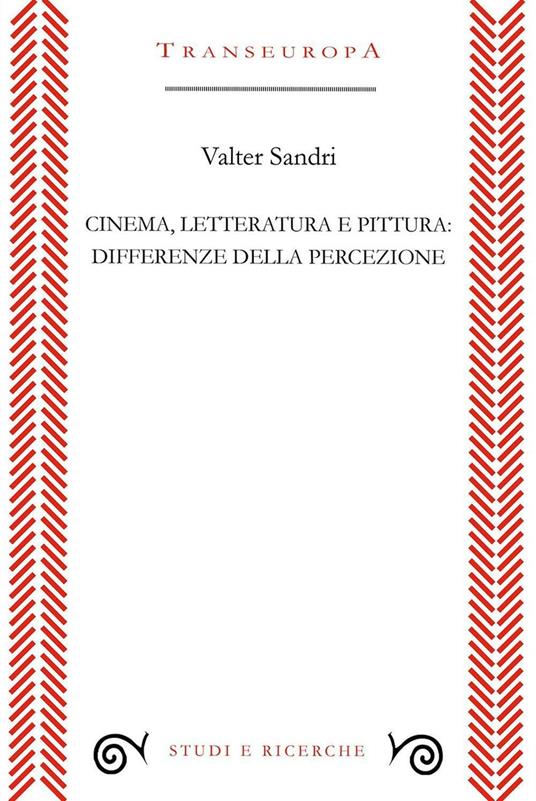 Cinema, letteratura e pittura: differenze della percezione - Valter Sandri - copertina