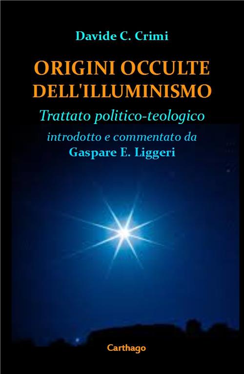 Origini occulte dell'Illuminismo. Trattato politico-teologico - Davide Crimi - copertina