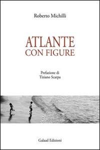 Atlante con figure - Roberto Michilli - copertina