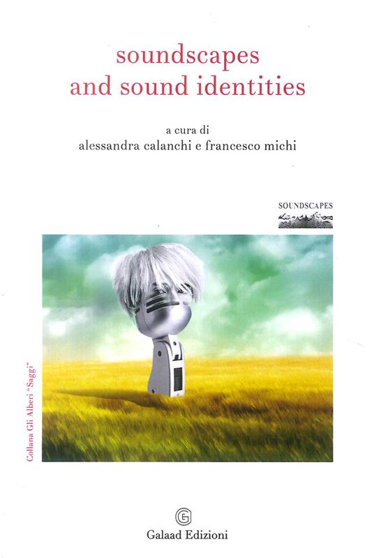 Soundscapes and sound identities. Ediz. italiana - copertina