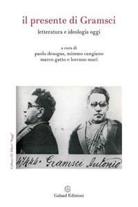 Il presente di Gramsci. Letteratura e ideologia oggi - copertina