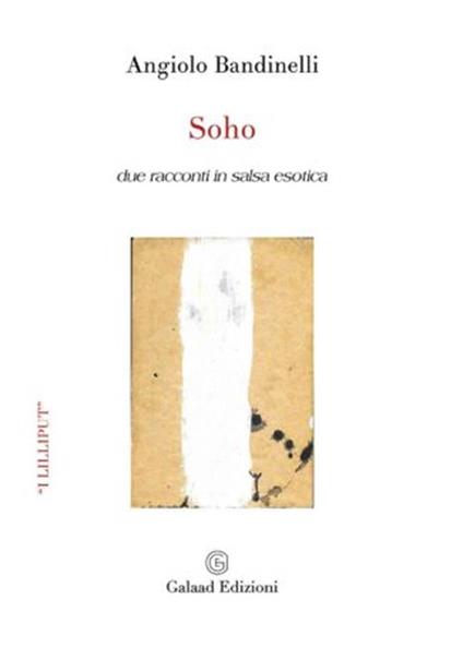 Soho. Due racconti in salsa esotica - Angiolo Bandinelli - copertina