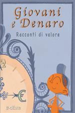 Giovani e denaro. Racconti di valore