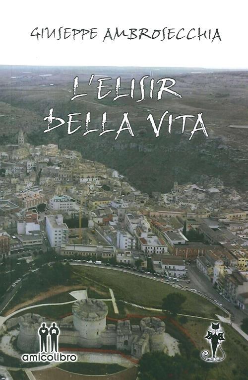 L' elisir della vita - Giuseppe Ambrosecchia - copertina