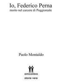 Io, Federico Perna. Morto nel carcere di Poggioreale - Paolo Montaldo - ebook