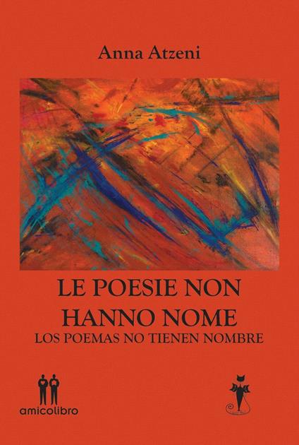 Le poesie non hanno nome-Los poemas no tienen nombre - Anna Atzeni - copertina