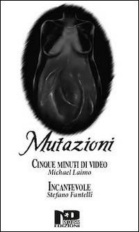 Mutazioni - Michael Laimo,Stefano Fantelli - copertina