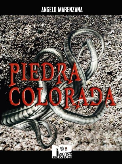 Piedra Colorada - Angelo Marenzana - ebook