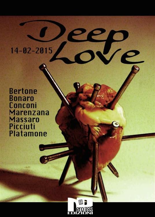 Deep love - Matteo Bertone,Luigi Bonaro,Giuliano Conconi,Angelo Marenzana - ebook