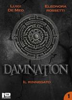 Il rinnegato. Damnation. Vol. 1