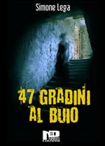 47 gradini al buio