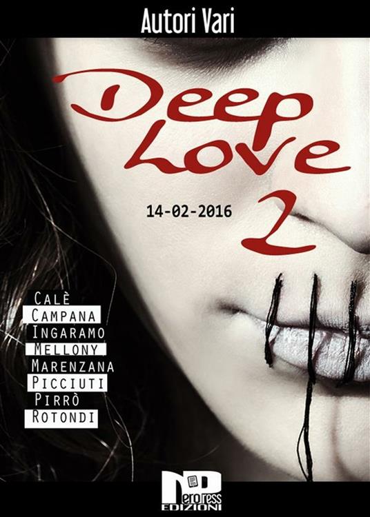 Deep love. Vol. 2 - Gianluca Ingaramo,Angelo Marenzana,Daniele Picciuti - ebook