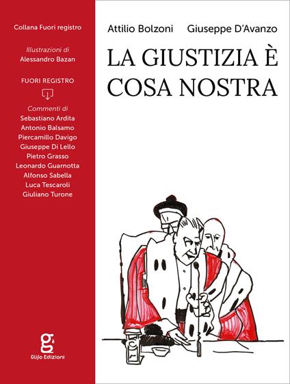 La giustizia è Cosa Nostra - Attilio Bolzoni,Giuseppe D'Avanzo - copertina