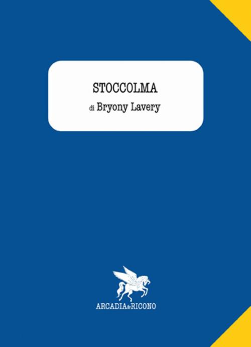 Stoccolma - Bryony Lavery - copertina