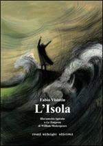 L' isola. Liberamente ispirato a «La tempesta» di William Shakespeare