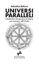 Universi paralleli. L'esoterismo nel pensiero di Leibniz per muoversi nell'infinito